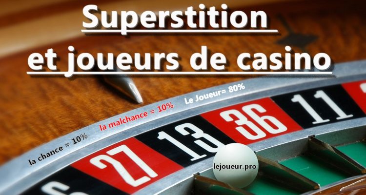 Superstition et joueurs de casino
